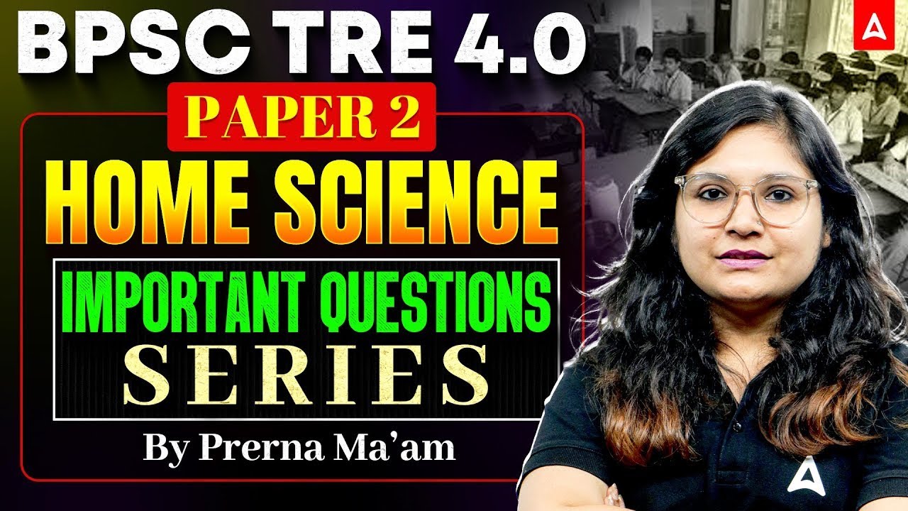 BPSC TRE 4 Paper 2 Home Science | TRE Home Science Practice Set | Home Science PYQ's By Prerna Ma'am