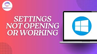 How To Fix Settings Not Opening or Working in Windows?