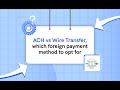 Ach transfer vs wire transfer  comparison international money transfer