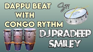 Dappu Beat With Congo Rythm Free Download || Dj Pradeep Smiley