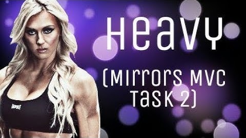 Heavy(Mirrors MVC Task 2)