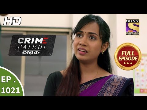 Crime Patrol Dastak - Ep 1021 - Full Episode - 17th April, 2019