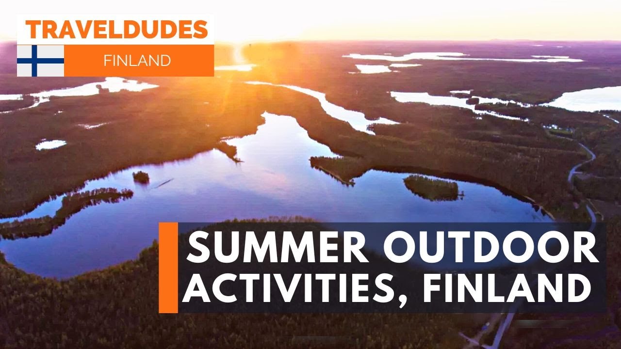 Outdoor summer activities in Hossa National Park, Finland [Finland Outdoor Activities]