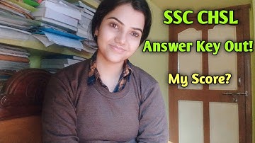 SSC CHSL Answer Key OUT!  My Score?