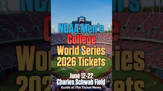 NCAA Men’s College World Series 2026 Tickets: June 12-22 Charles Schwab Field Guide