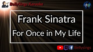 Video thumbnail of "Frank Sinatra - For Once in My Life (Karaoke)"