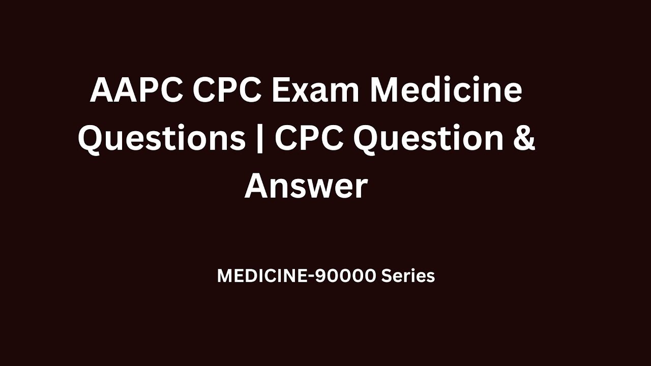 CPC Exam Practice Questions: Medicine CPT Section for Medical Coding (6 ...