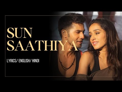 Sun Saathiya (Lyrics) | Hindi with English Meaning | ABCD 2 | Sachin–Jigar & Priya Saraiya