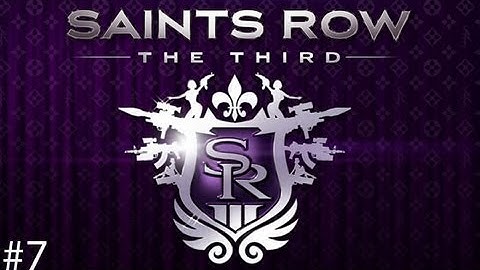 Saints Row 3: Part 7 | We
