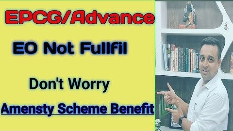 Aminsty Scheme2023 EPCG/Advance EO Default | Aminsty Benefit for EPCG and Advance Licence holder