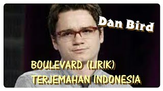 BOULEVARD (LIRIK) DAN BYRD TERJEMAHAN INDONESIA screenshot 3