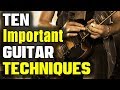 10 Important Guitar Techniques