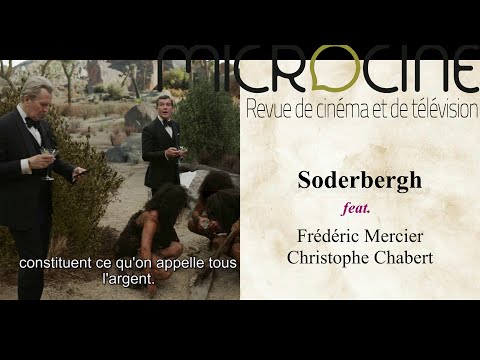 Steven Soderbergh feat. Frédéric Mercier & Christophe Chabert