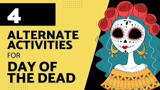 Alternate Activities for Day of the Dead | Día de los Muertos Alternative Lesson Plan