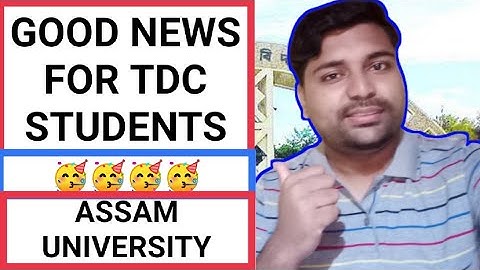 GOOD NEWS 🥳 Finally TDC results confirmed | 2nd, 4th & 6th Sem | Assam University | Pranoy Roy