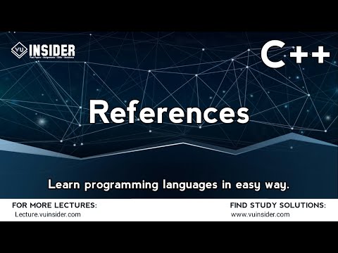 References in C++ | Topic 17 | VU Insider