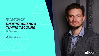Understanding & Tuning TSConfig - Ali Ragimov