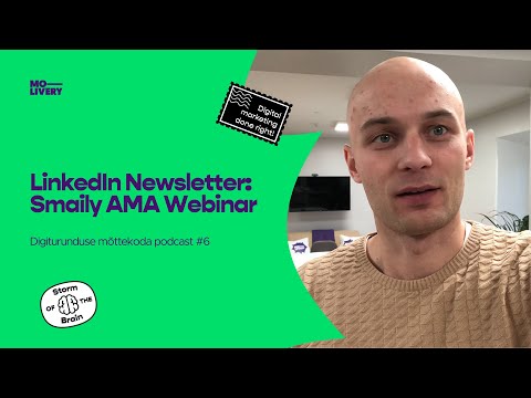 LinkedIn Newsletter - Smaily AMA | Digiturunduse mõttekoda podcast #6
