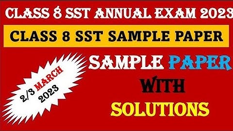 Class 8 SSt Annual Exam sample paper 2023 with solution कक्षा 8 सामाजिक विज्ञान important questions