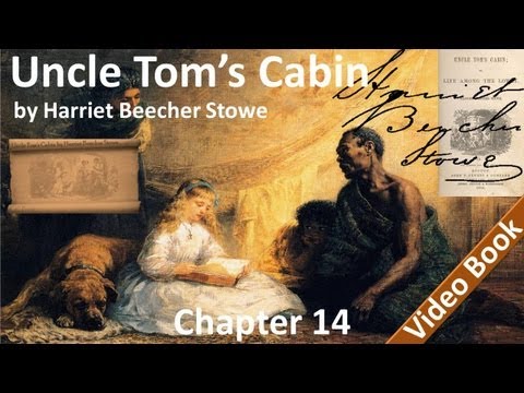 Chapter 14 - Uncle Tom's Cabin by Harriet Beecher ...