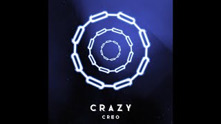 creo - crazy (slowed)