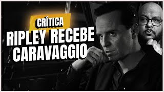 RIPLEY | Crítica: Anti-série para nossos tempos!