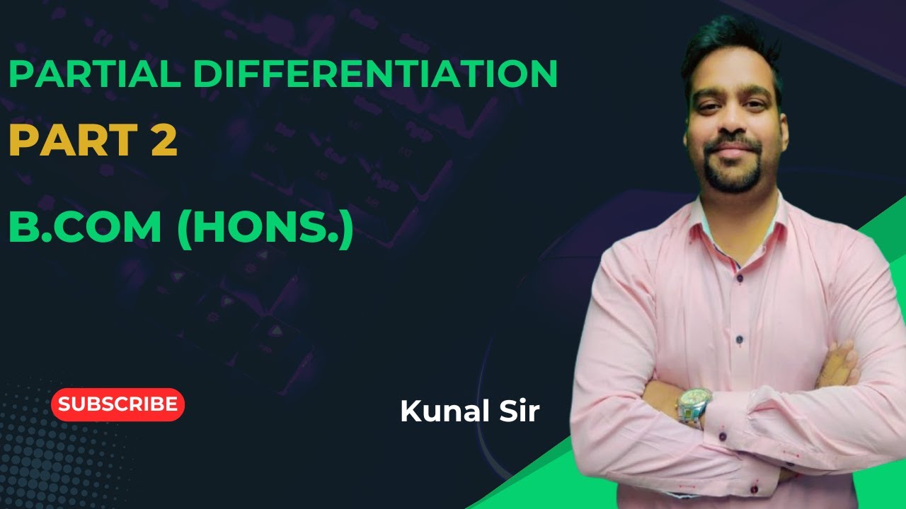 PARTIAL DIFFERENTIATION PART 2 ( B.COM H) - YouTube