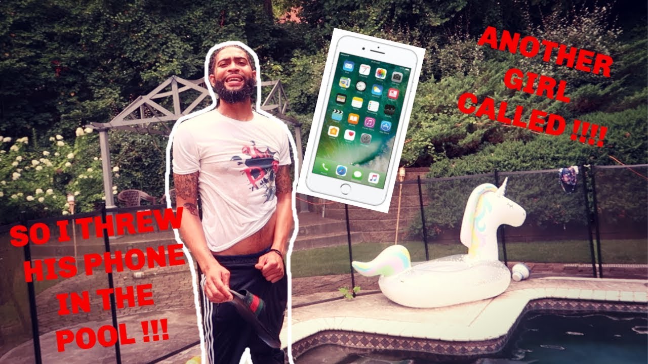 ANOTHER GIRL CALLED JEREMY SO I THREW HIS PHONE IN THE POOL ! YouTube