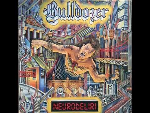 Bulldozer -  Neurodeliri (Vinyl, 1988, Full album, High Quality)