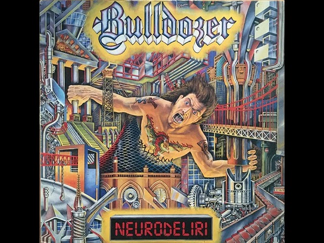 Bulldozer - Neurodeliri (Vinyl, 1988, Full album, High Quality