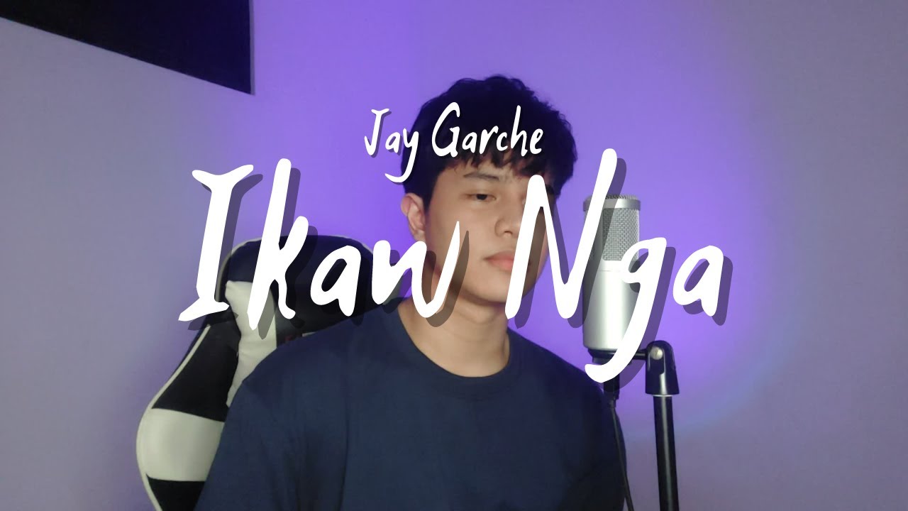 Jay Garche - Ikaw Nga (South Border | Cover)