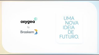 Braskem apresenta Oxygea