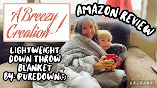 Lightweight Down Throw Blanket by: Puredown® Amazon Review