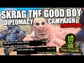 🔴  Skrag The Good Boy Diplomacy Campaign