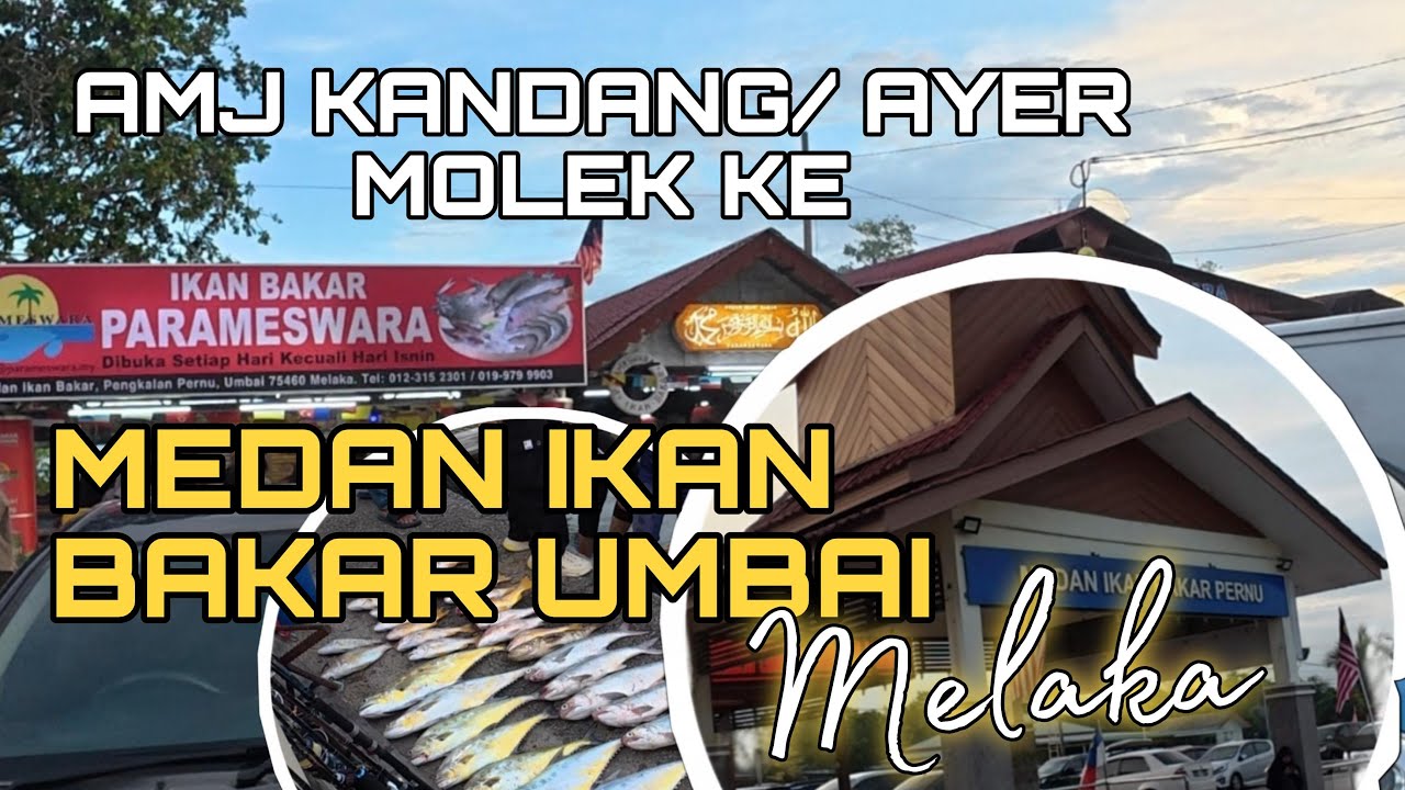 Dari Persimpangan Lebuh AMJ Kandang /Ayer Molek ke Medan Ikan Bakar Umbai Melaka