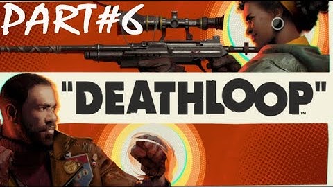 Deathloop Snatch Aleksis Karnesis Slab Walkthrough Part 6 [PC RTX 3070]