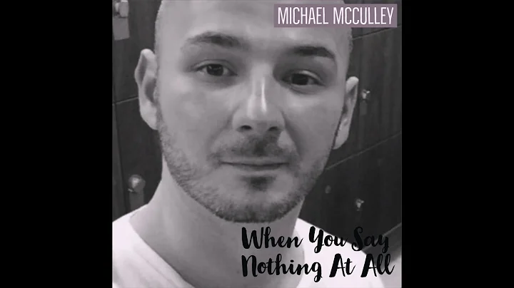 When You Say Nothing At All - Michael McCulley