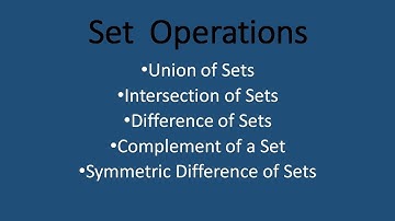 Set Operations - Union, Intersection, Difference, Complement & Symmetric Difference - Discrete  Math