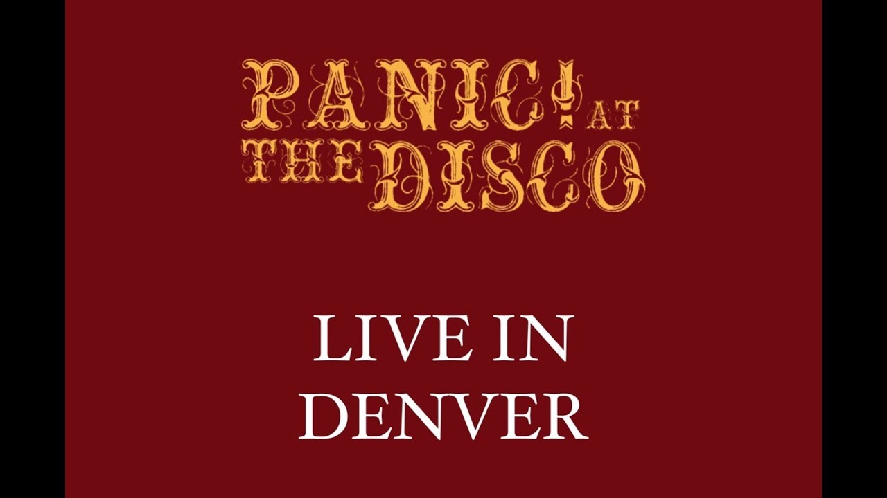 Panic! At The Disco Live in Denver (FULL DVD MOVIE