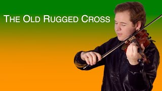 Video thumbnail of "The Old Rugged Cross - Jonathan Anderson Violin Hymns"