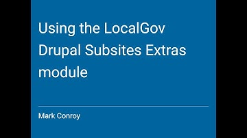 How to use the LocalGov Drupal Subsites Extras module