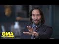 Keanu Reeves talks returning to his iconic role in new 'Matrix' film l GMA