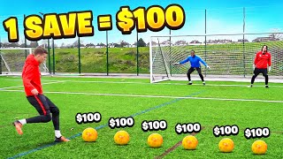 1 Save = $100 vs. 2 PRO GOALKEEPERS