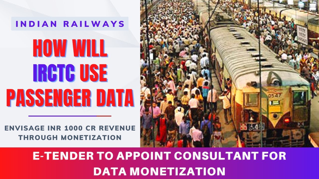 How will IRCTC use Passenger Data? | E-Tender to Monetize Digital Data by IRCTC