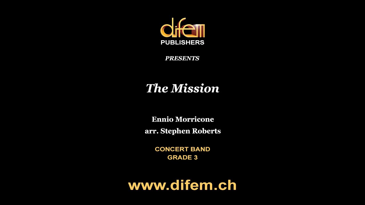 The Mission, Ennio Morricone, arr. for Concert Band by Stephen Roberts