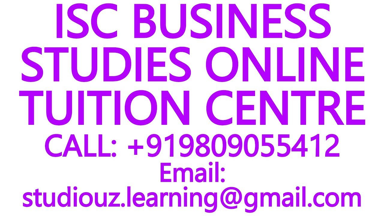 ISC BUSINESS STUDIES ONLINE TUITION CENTRE- CBSE, ICSE, NIOS, STATE BOARD- MATHS, SCIENCE, PHYSICS