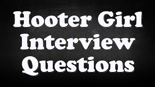 Hooter Girl Interview Questions