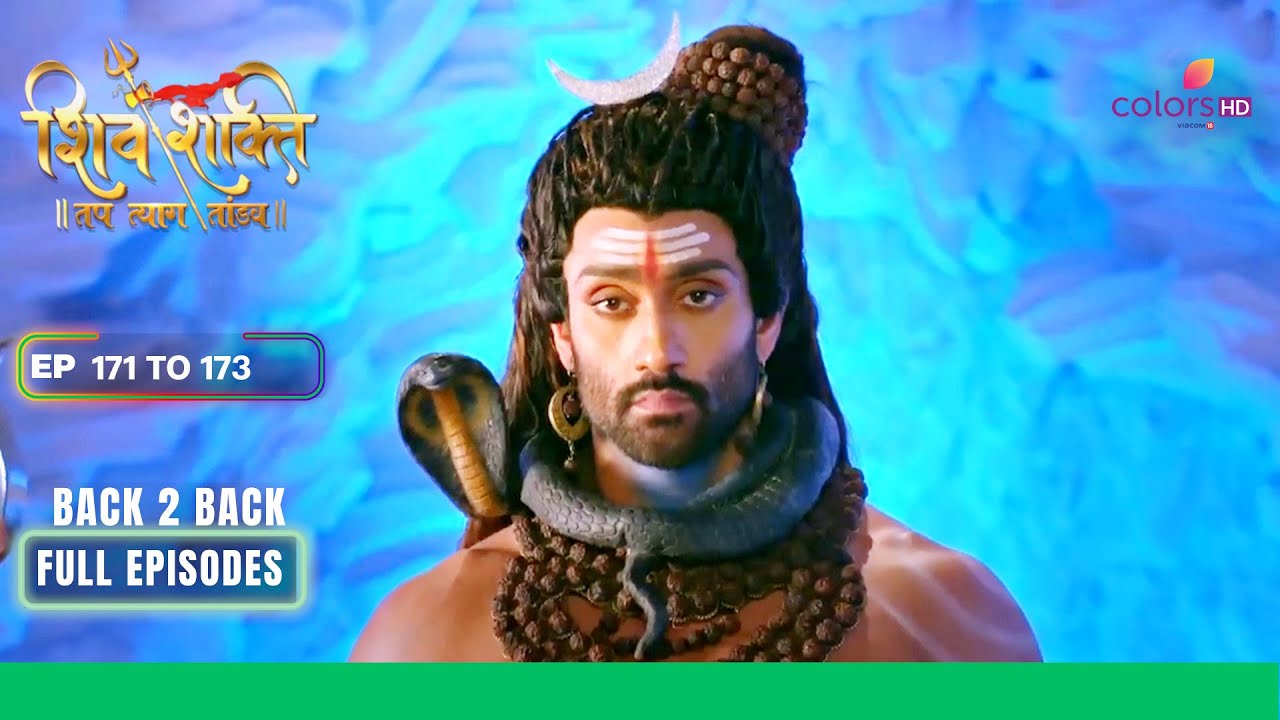 Shiv Shakti  Ep 171 To 173           Full Episodes