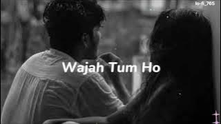 Wajah Tum Ho | Lofi Song | Slowed Reverb | Lo-fi_765