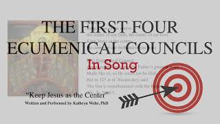 The First Four Ecumenical Councils in Song